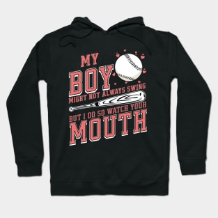 my boy might not always swing but i do so watch your mouth Hoodie